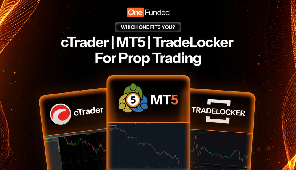 cTrader vs MT5 vs TradeLocker for Prop Trading